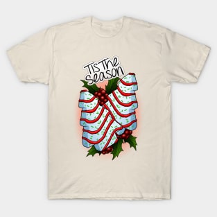 Tis The Season For Tree Cakes T-Shirt